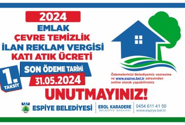 2024 Yılı Emlak, Çevre Temizlik, İlan Reklam Vergisi, Katı Atık Ücreti Son Ödeme Tarihi 31.05.2024 Unutmayınız